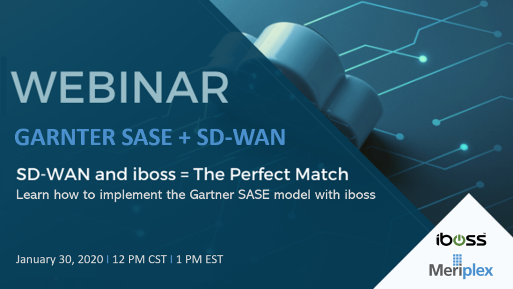 Webinar: iboss + SD-WAN = Perfect Match