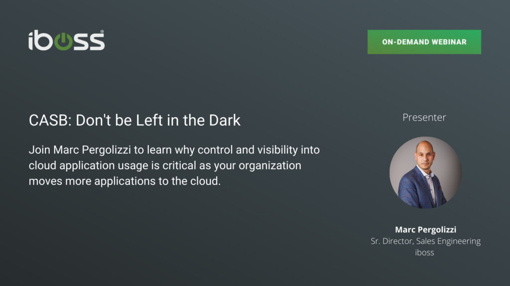 CASB: Don’t be Left in the Dark
