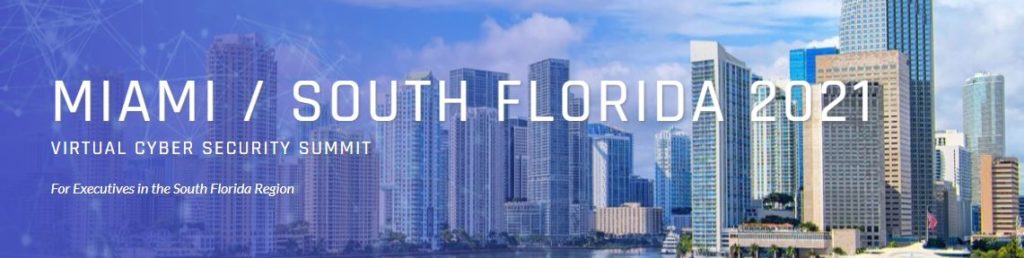 Cybersecurity Summit: Miami 2021