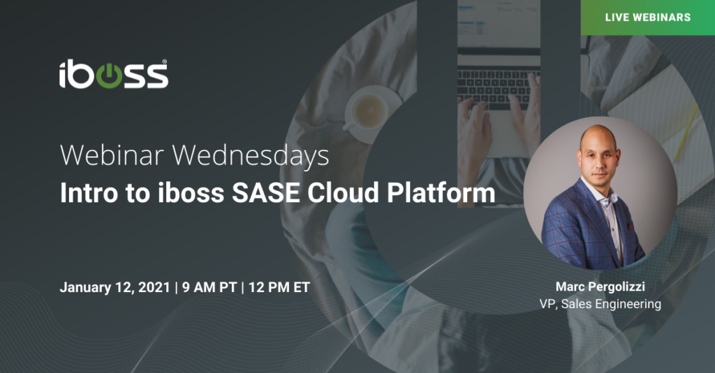 Intro to iboss SASE Cloud Platform