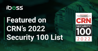 Zero Trust Edge Leader iboss Featured on CRN’s 2022 Security 100 List