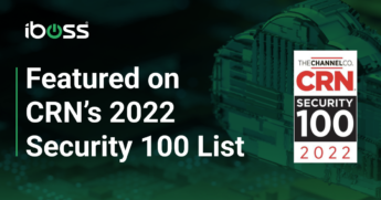 Zero Trust SSE Leader iboss Featured on CRN’s 2022 Security 100 List