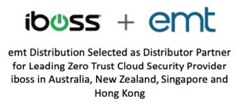 emt Distribution brings iboss Zero Trust cloud security platform to Australia, New Zealand, Singapore and Hong Kong