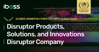Zero Trust Edge Cloud Security Leader iboss Honored in Two Categories At Globee’s Prestigious 2022 Disruptor Company Awards