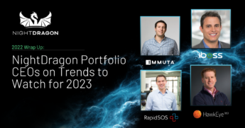 2022 Wrap Up: NightDragon Portfolio CEOs on Market Trends and Industry Outlook